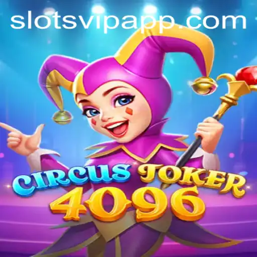 Exploring CircusJoker4096: A Glimpse into the Exciting World of SlotsVIP
