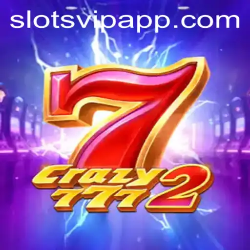 Exploring Crazy7772: The SlotsVIP Experience