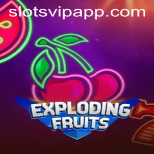 ExplodingFruits: A Dive into the SlotsVIP Gaming Phenomenon