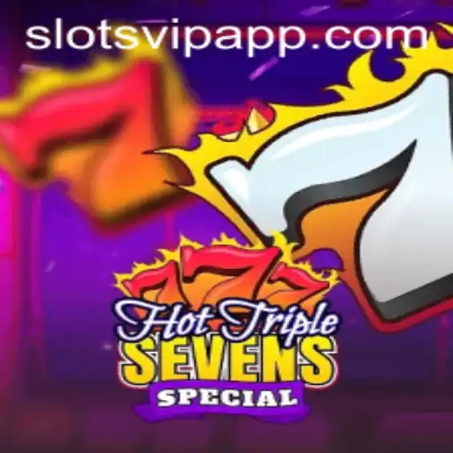 Experience the Thrill of HotTripleSevensSpecial: A SlotsVIP Favorite