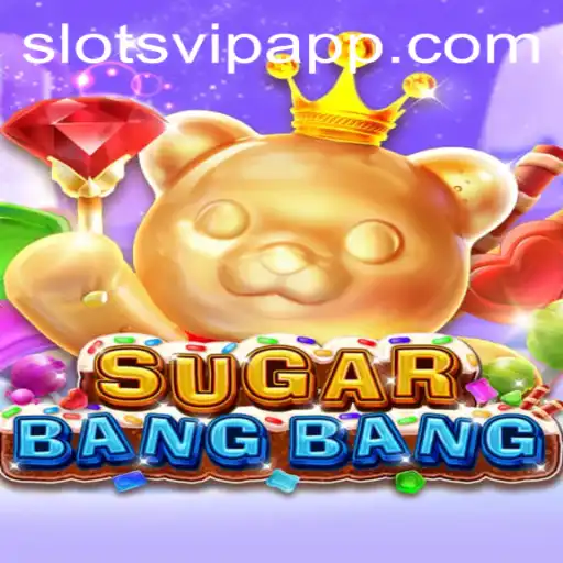 Explore the Exciting World of SUGARBANGBANG with SlotsVIP
