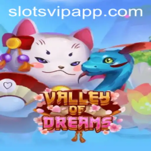 Discover the Mystical World of ValleyofDreams with SlotsVIP
